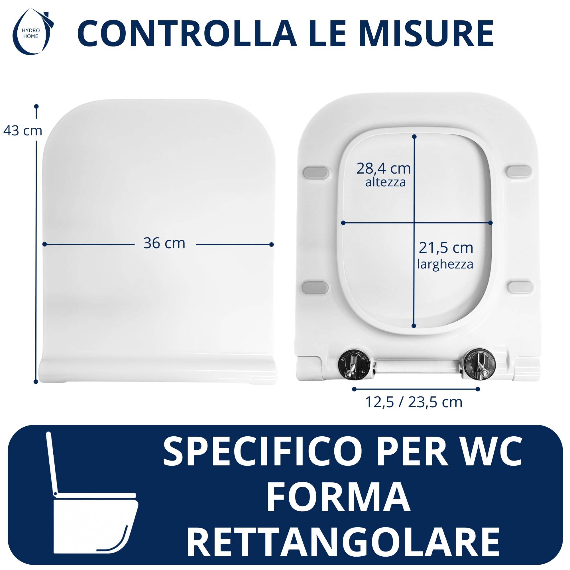 HYDRO HOME Copriwater Forma Rettangolare Super Sottile Slim Chiusura Ammortizzata e Sgancio Rapido Compatibile con vari modelli, Plastica Termoindurente Cerniere Regolabili fissaggio dall'alto Bianco