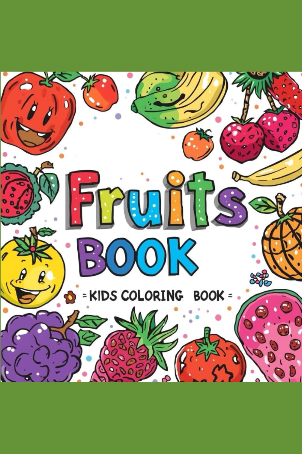 Fruits coloring book for Toddlers !: A to Z coloring
