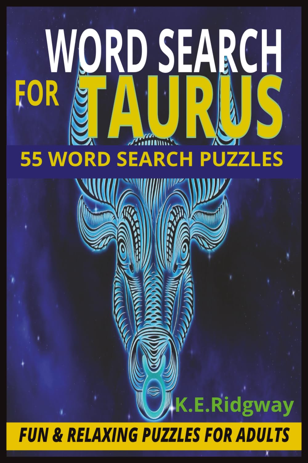 TAURUS: Zodiac Puzzles for the Innovative & Independent Mind (ZODIAC Word Search Series Puzzle Books)