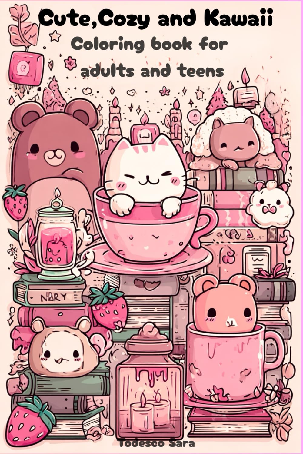 Cute, Cozy and Kawaii - Relaxing coloring book for adults and teens: Cozy and cute life moments to color – perfect for relaxation, calm, and creative fun.