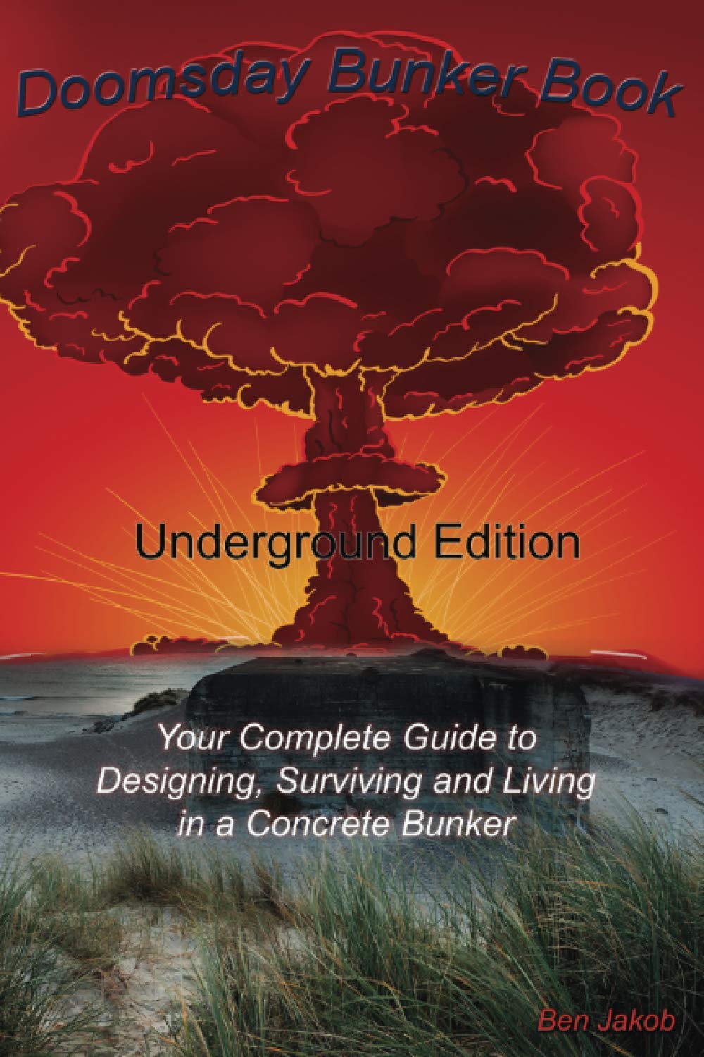 Buy Doomsday Bunker Book Your Complete Guide to Designing, Surviving and Living in an
