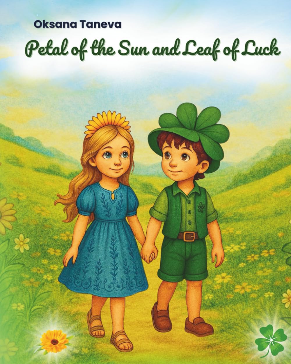 Petal of the Sun and Leaf of Luck: A Fairy Tale about Calendula and Clover