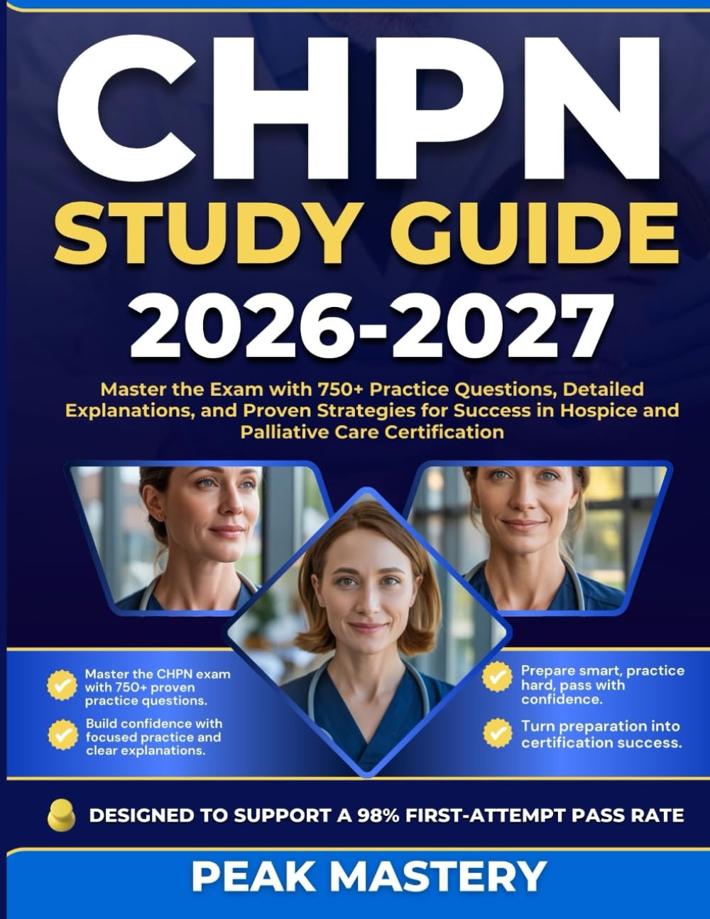 CHPN STUDY GUIDE 2026-2027: Master the Exam with 750+ Practice Questions, Detailed Explanations, and Proven Strategies for Success in Hospice and Palliative Care Certification