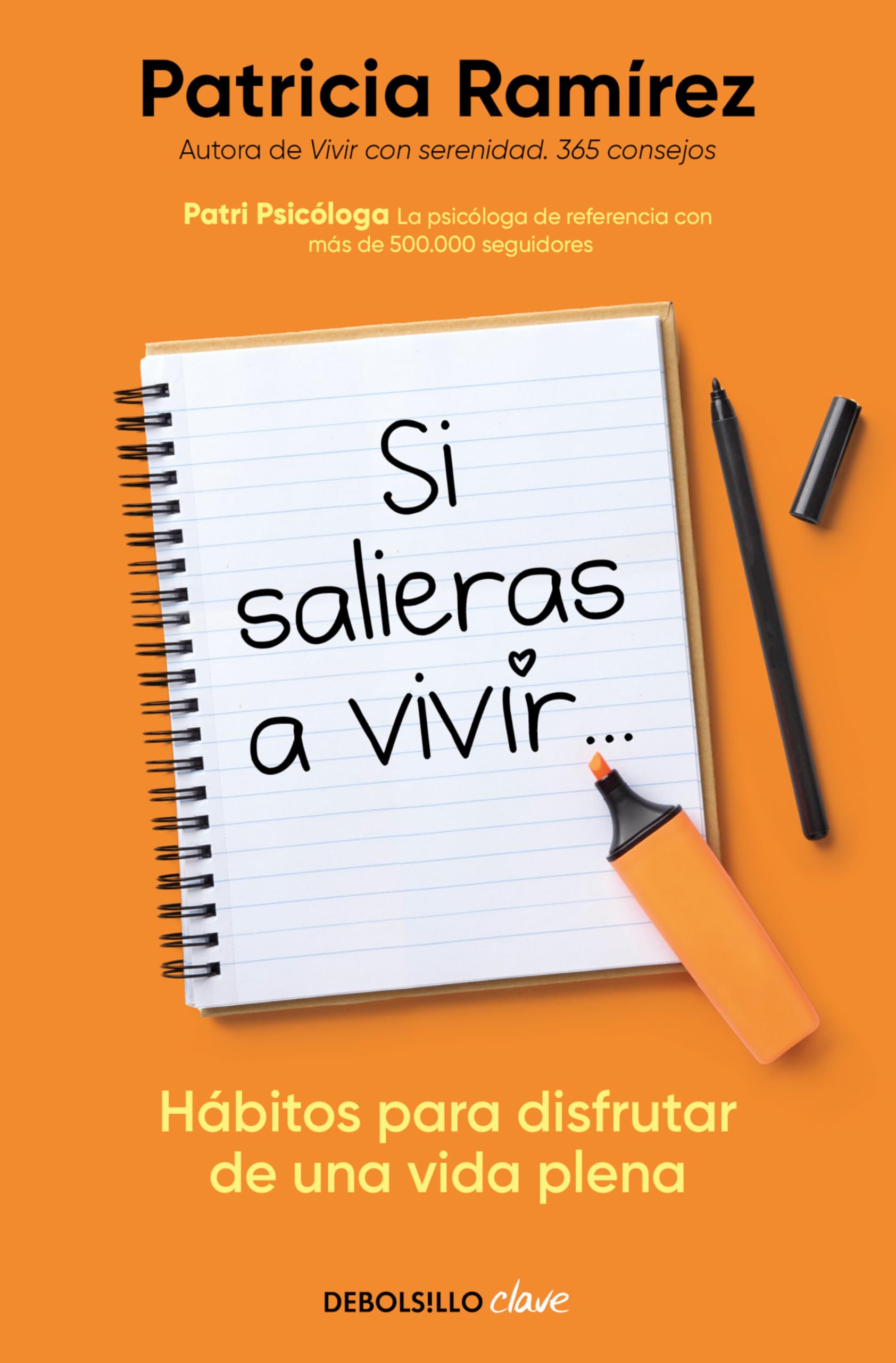 Si Salieras a Vivir... / If You Went Out and Lived: Hábitos para disfrutar de una vida plena (Clave)