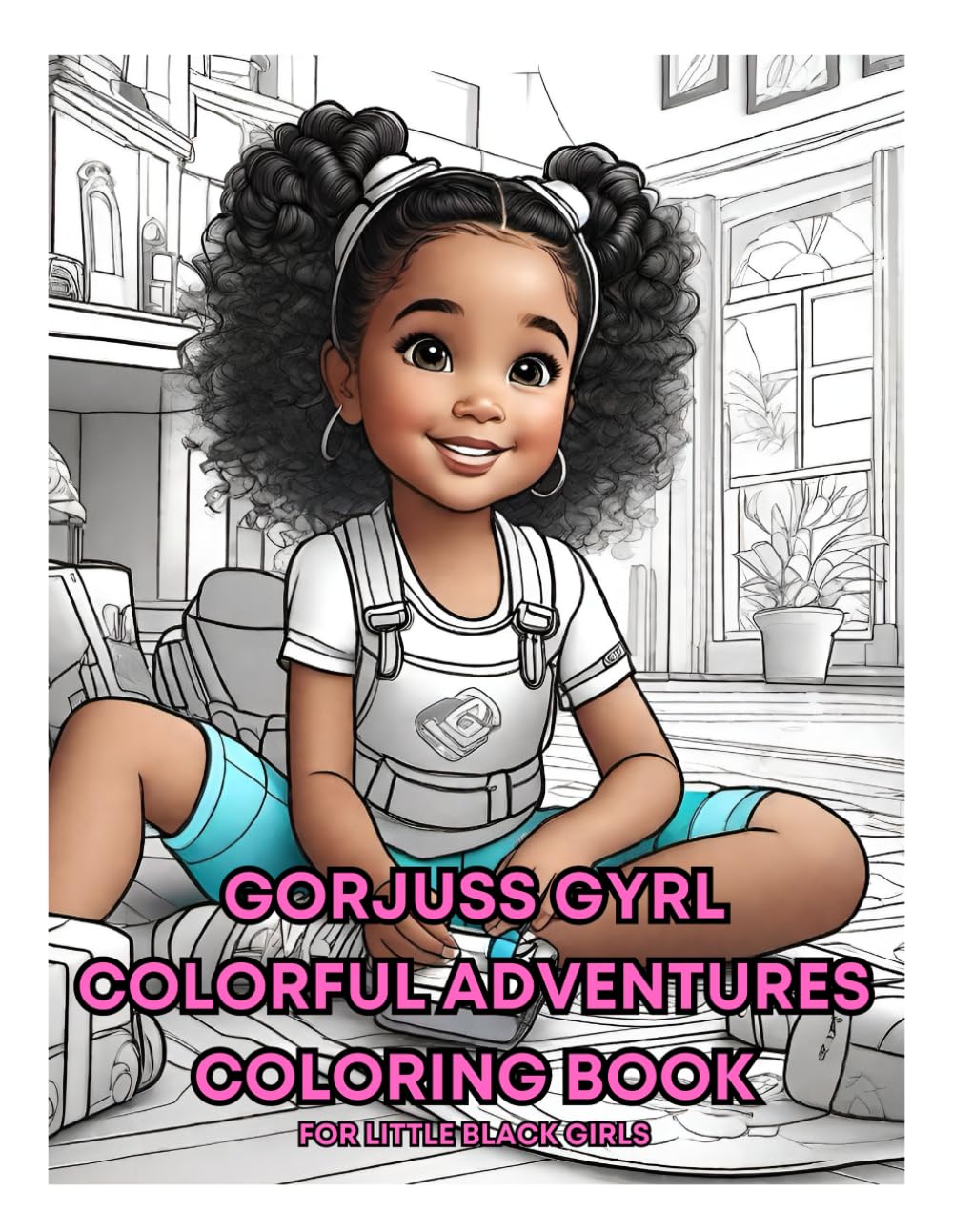 Gorjuss Gyrl: Colorful Adventures: A Coloring Book for Little Black Girls