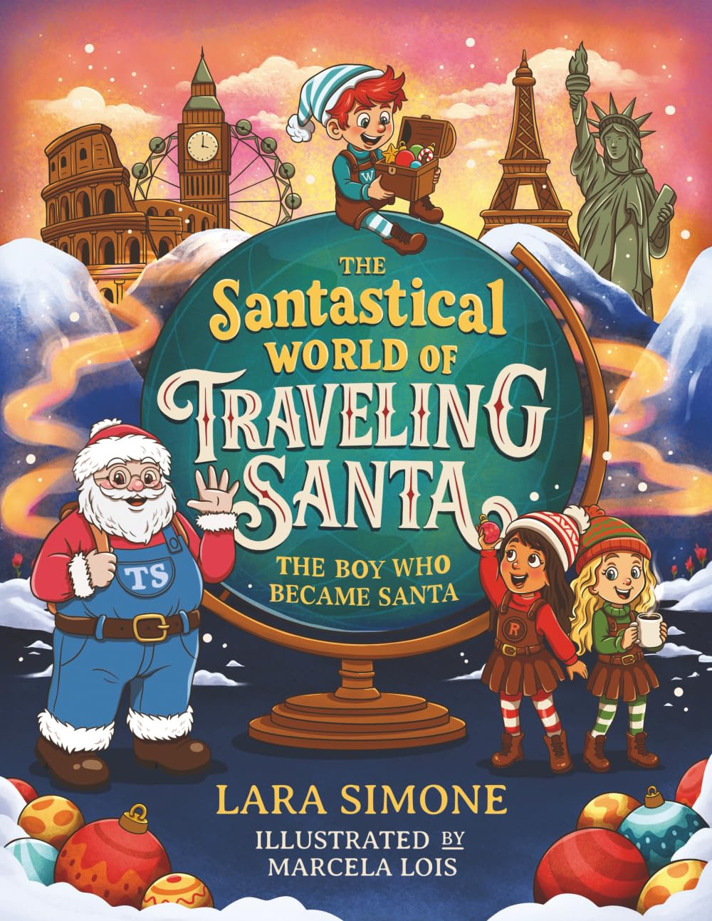The Santastical World of Traveling Santa: The Boy Who Became Santa