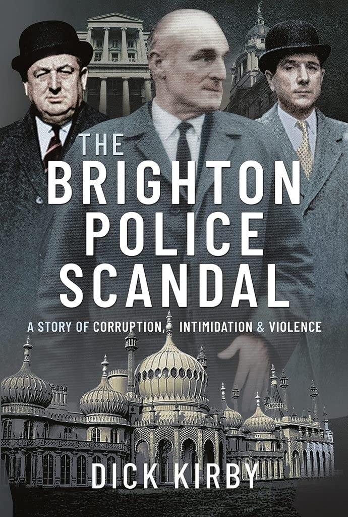 The Brighton Police Scandal: A Story of Corruption, Intimidation & Violence