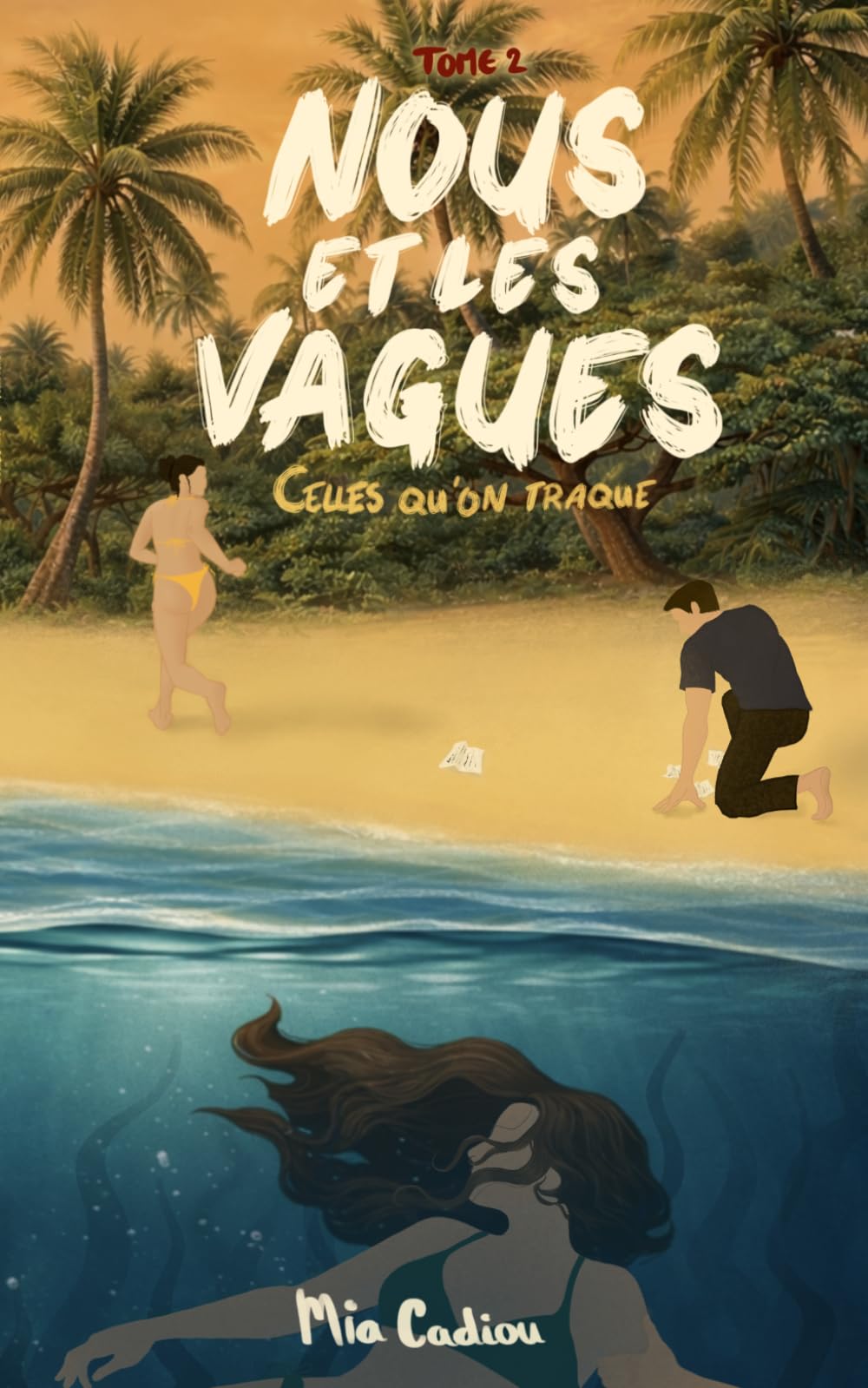Nous et les vagues: Tome 2 : Celles qu'on traque