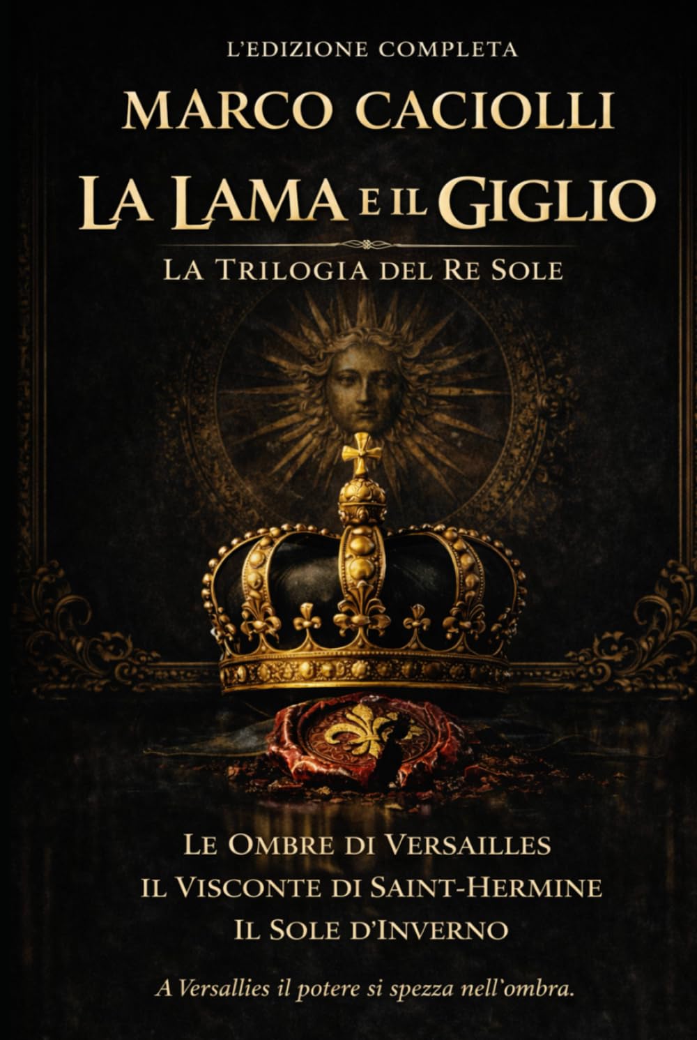 La lama e il Giglio: La raccolta completa