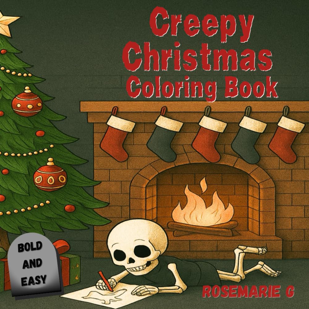 Creepy Christmas Coloring Book: A Twisted Holiday Coloring Adventure Full of Eerie Cheer and Creepy Christmas Fun