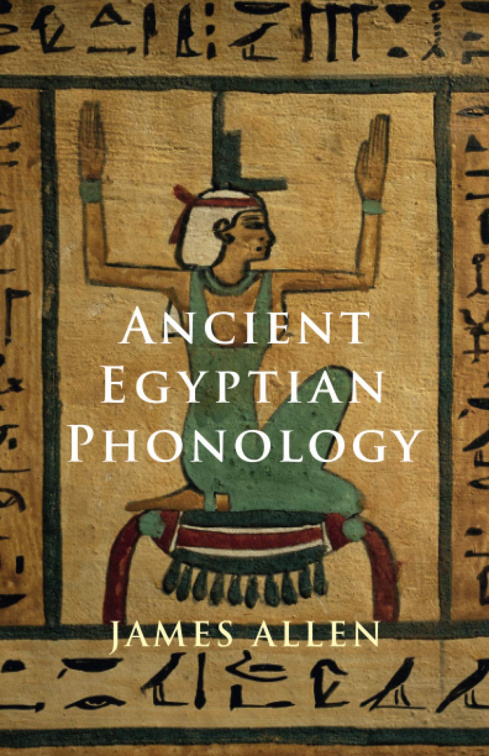 Ancient Egyptian Phonology Paperback – 26 Mar. 2018
