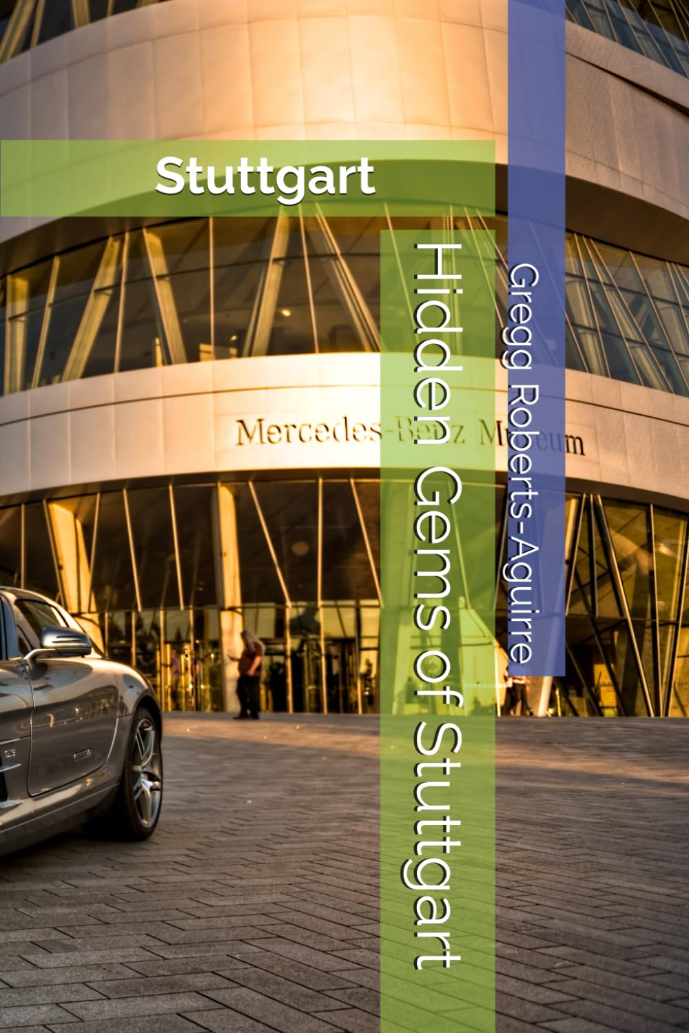 Hidden Gems of Stuttgart: Panache Stuttgart (Europe with Panache)