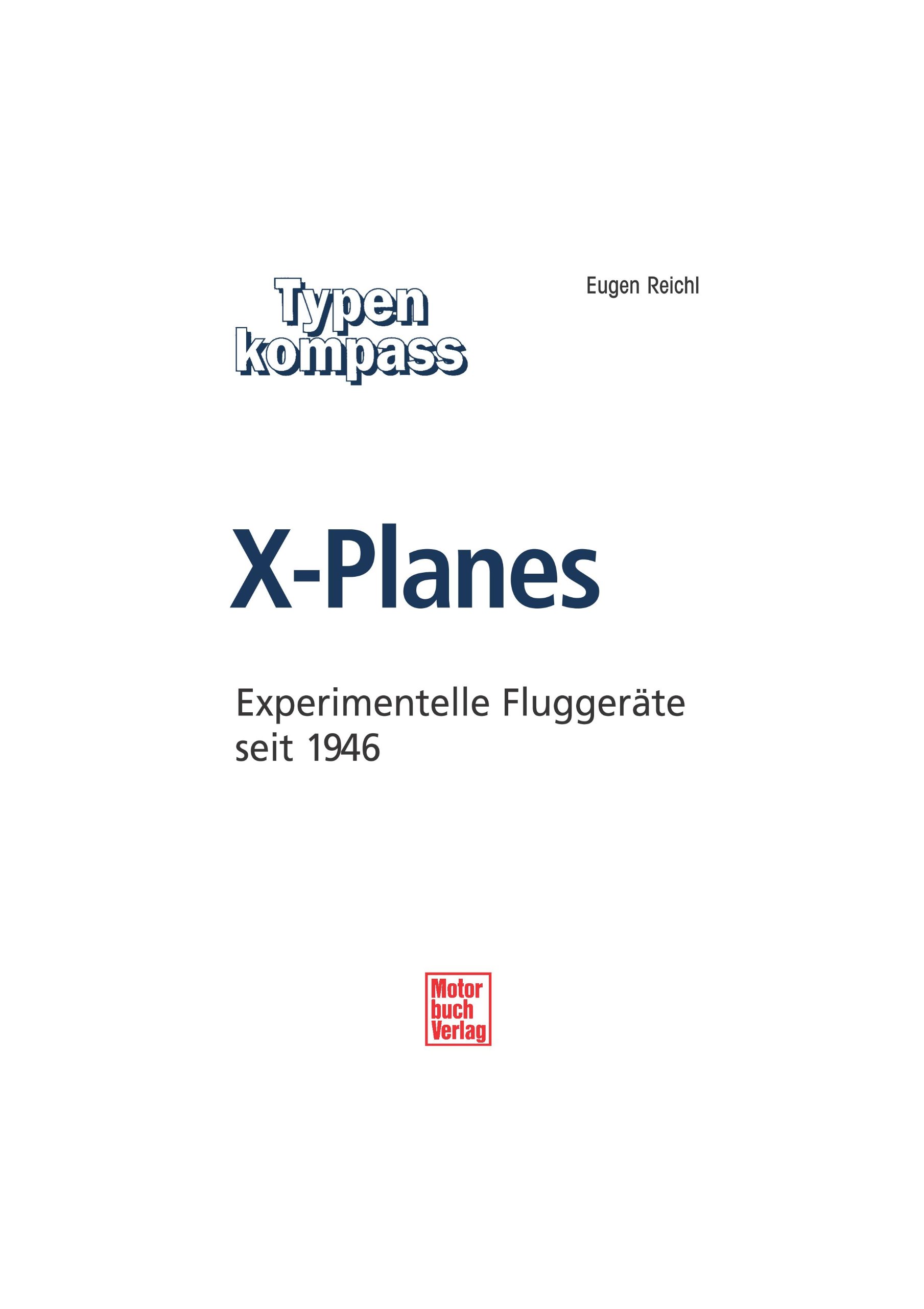 X-Planes: Experimentelle Fluggeräte seit 1946 (Typenkompass)