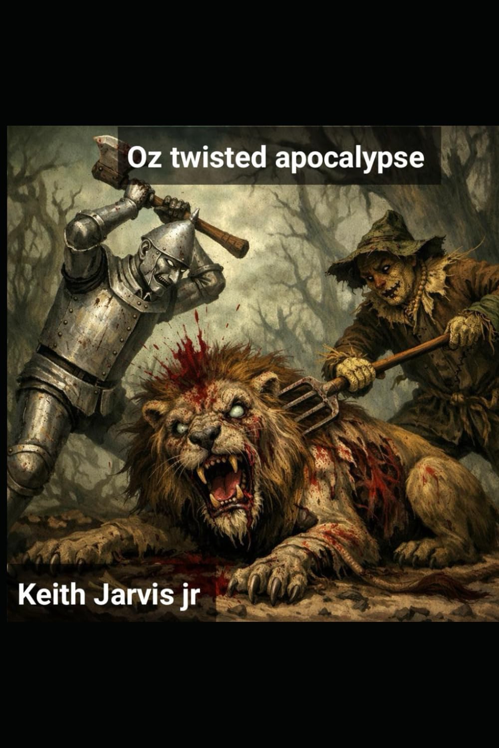 Oz: twisted Apocalypse (Oz the undead apocalypse)