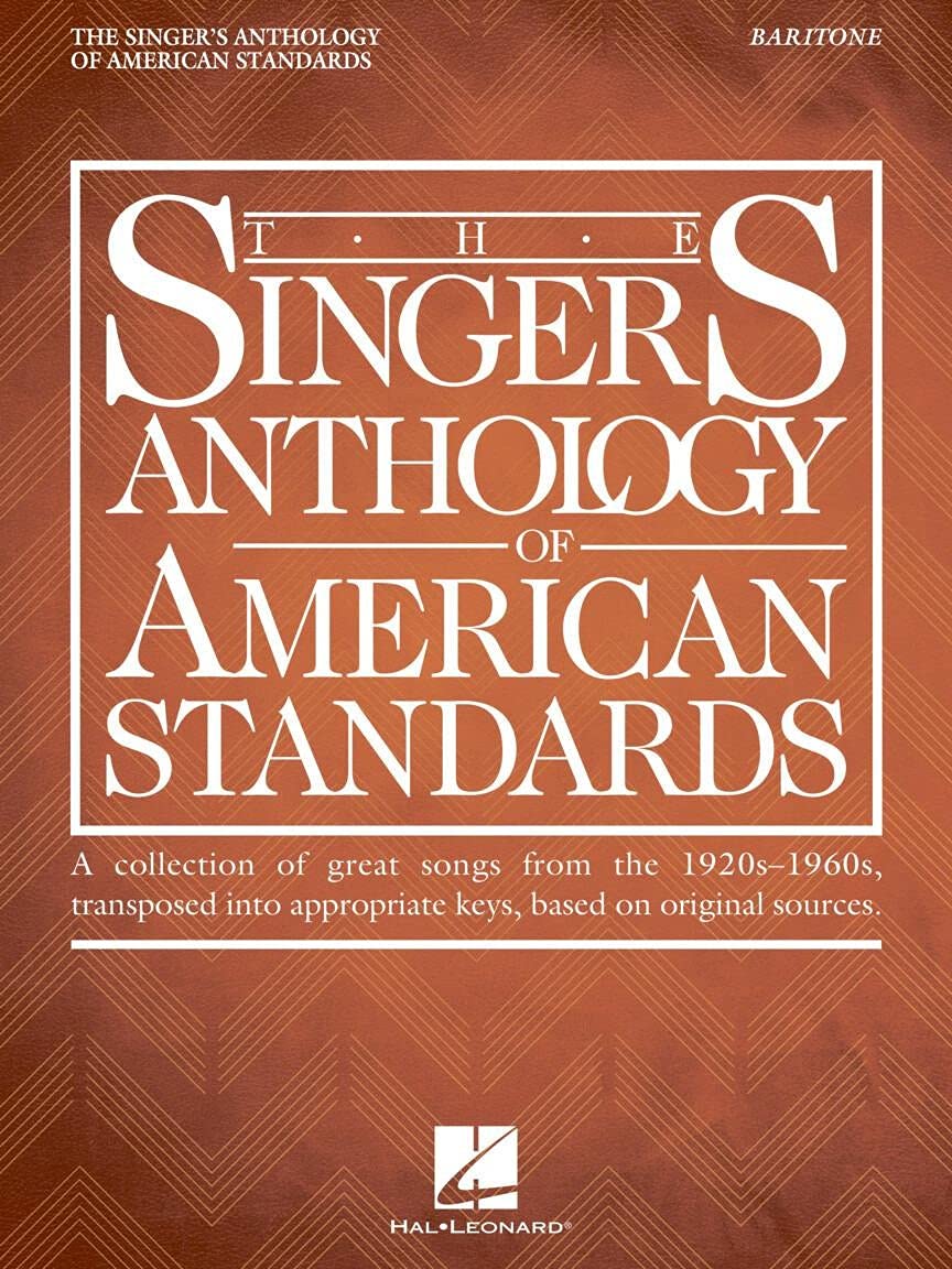 The Singer's Anthology of American Standards: Baritone Edition