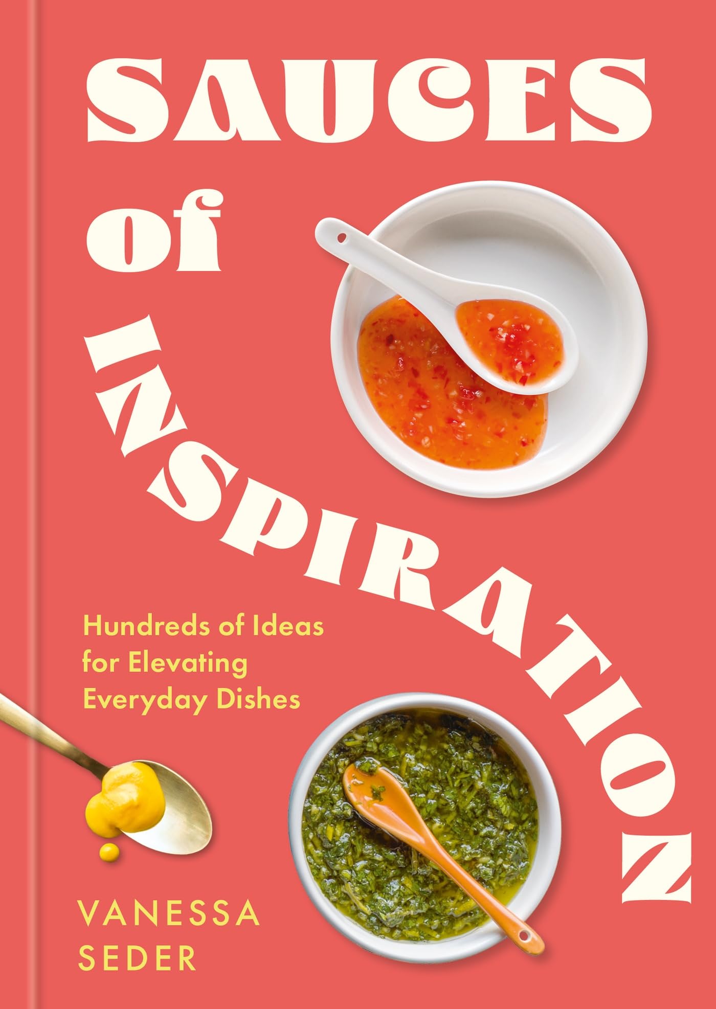 Sauces of Inspiration: Hundreds of Ideas for Elevating Everyday Dishes (English Edition)