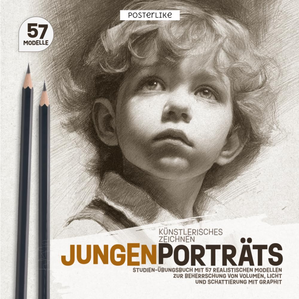 Jungenporträts – Künstlerisches Zeichnen: Studien-Übungsbuch mit 57 realistischen Modellen zur Beherrschung von Volumen, Licht und Schattierung mit Graphit (Posterlike Portrait Drawing Studio)