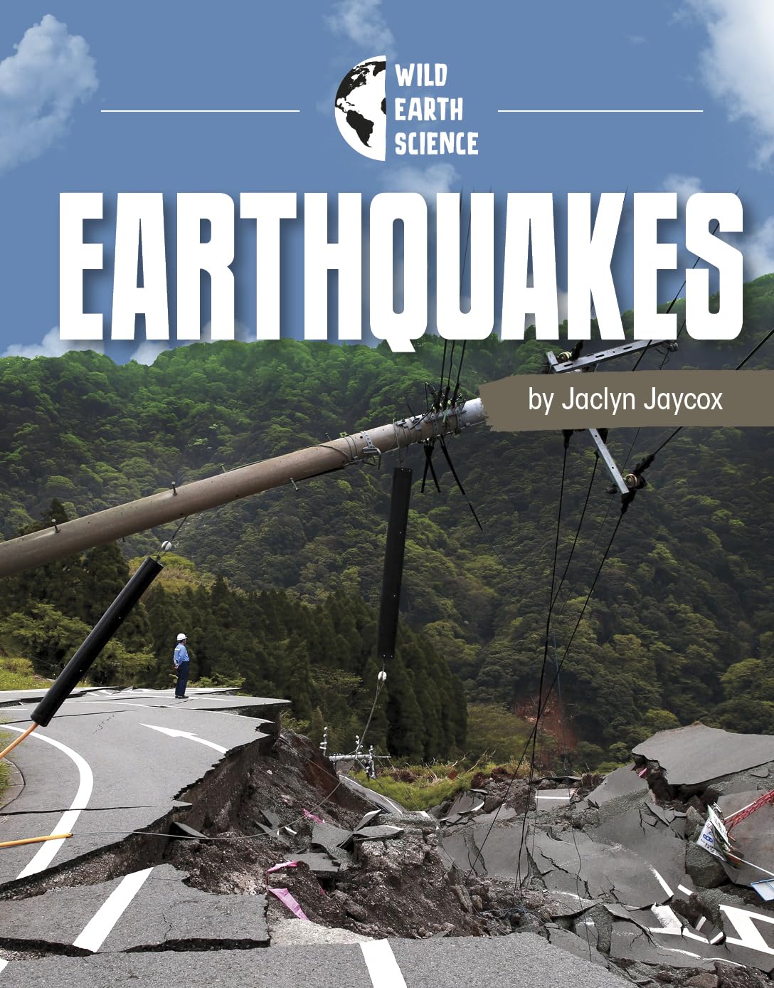 Earthquakes (Wild Earth Science)      Paperback – July 8, 2021