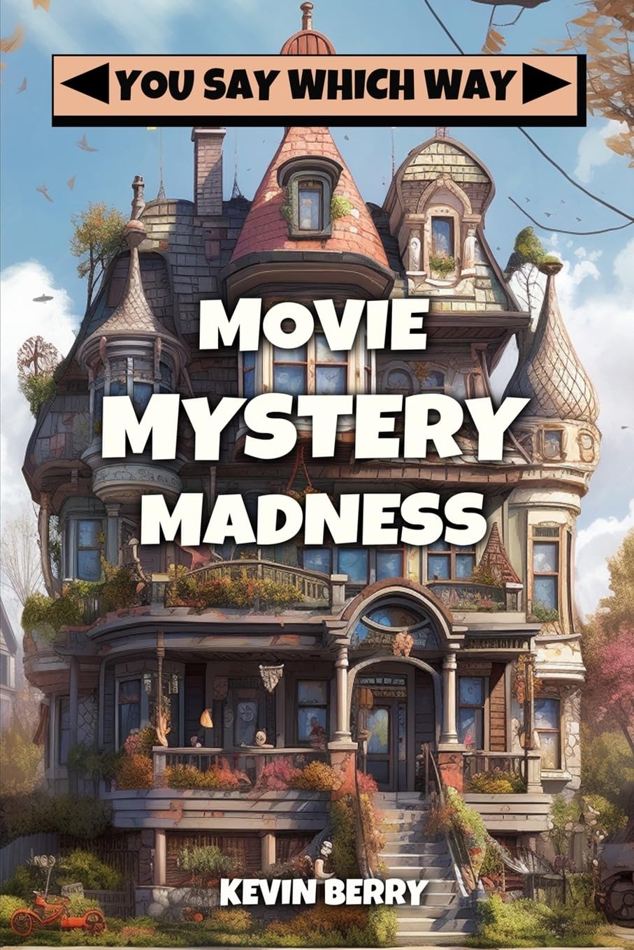 Movie Mystery Madness (You Say Which Way)