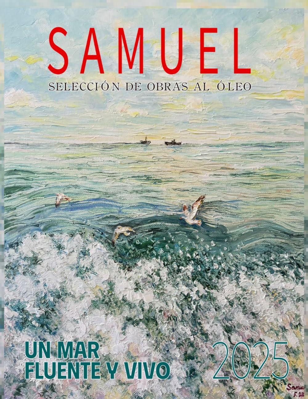 Un mar fluente y vivo: Samuel Selección de Obras al Óleo 2025