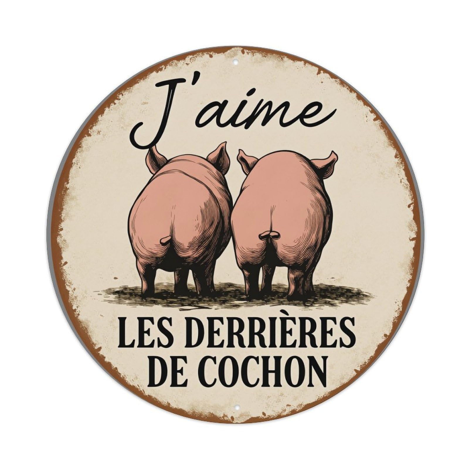 Pigs Butts Love French Humor Round Tin Sign Retro Metal Sign for Cafe Bar Pub Home Game Room Gym Club Wall Decoration Vintage Metal Poster 8x8 Inch