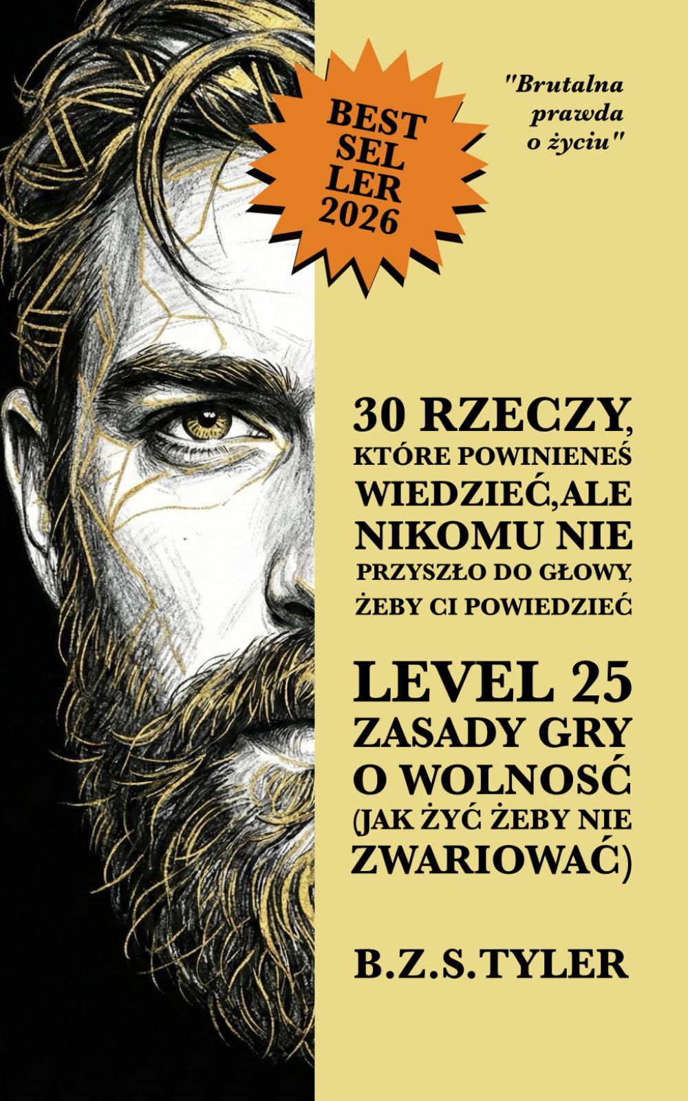 30 rzeczy, które powinieneś wiedzieć, ale nikomu nie przyszło do głowy, żeby Ci powiedzieć.: Level 25Zasady gry o wolność (jak żyć, żeby nie zwariować)
