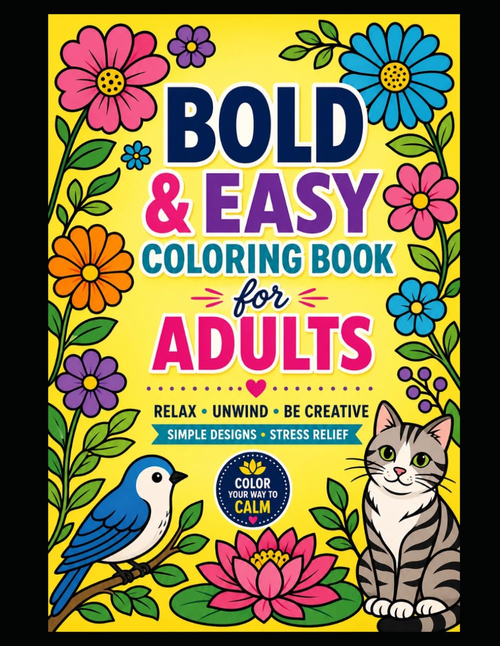 Bold & Easy: Relaxing Designs for Stress Relief: A Bold and Easy Coloring Book for Adults and Seniors