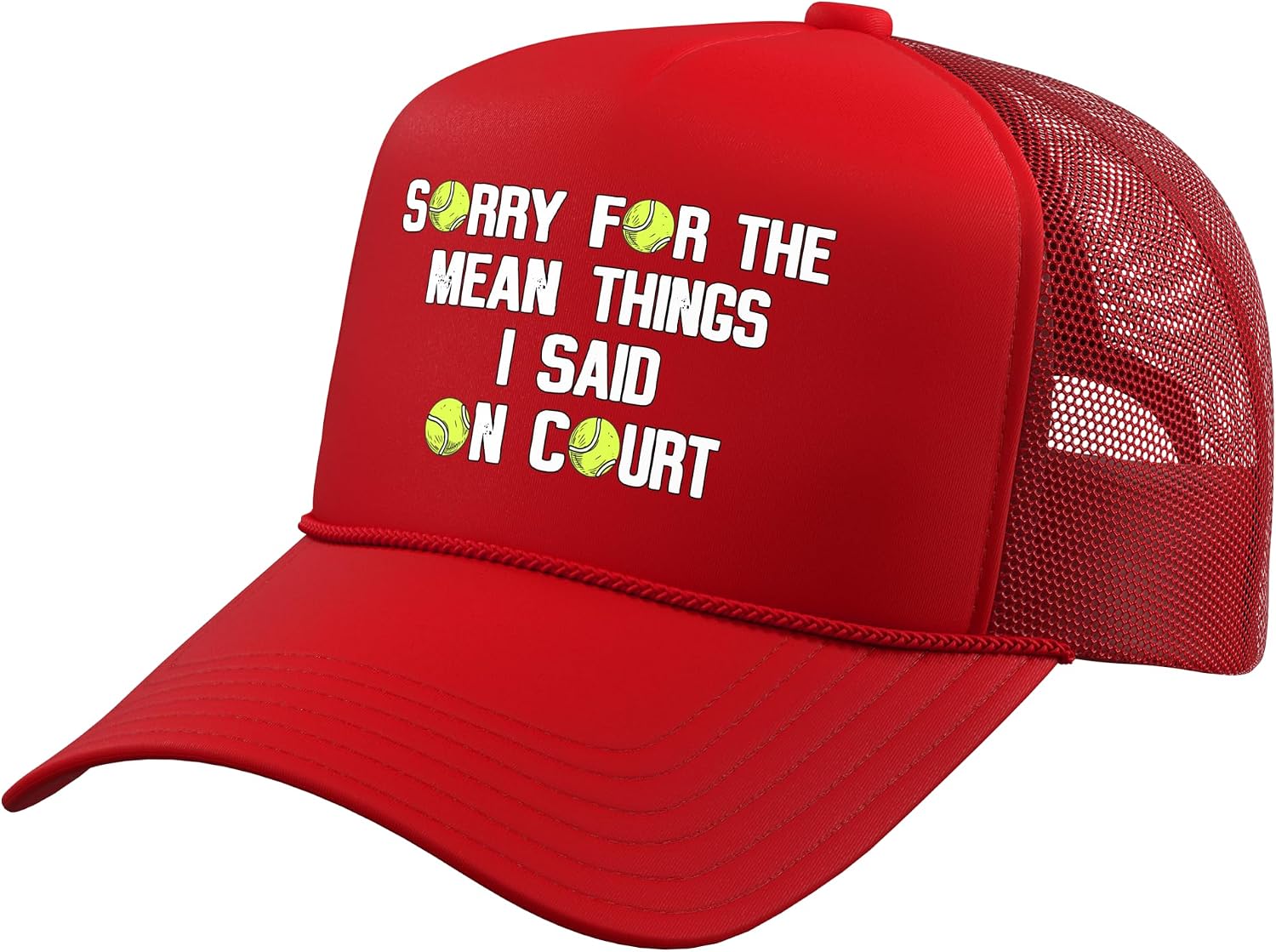 Funny Tennis Quote Sorry for The Mean Things I Said On Court Trucker Hat with Adjustable Mesh Back
