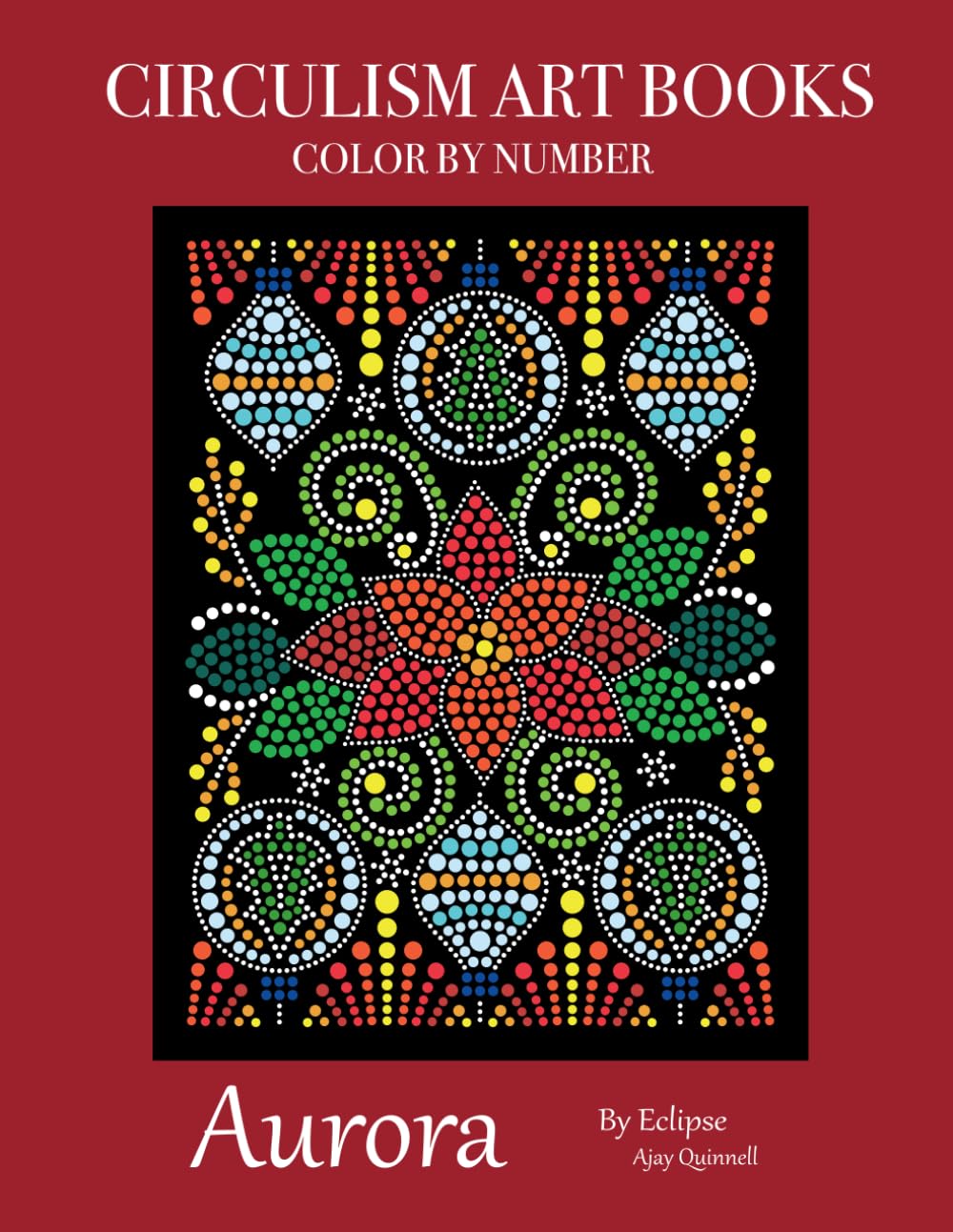 Aurora - Color By Number Circulism Book : Superior paper edition