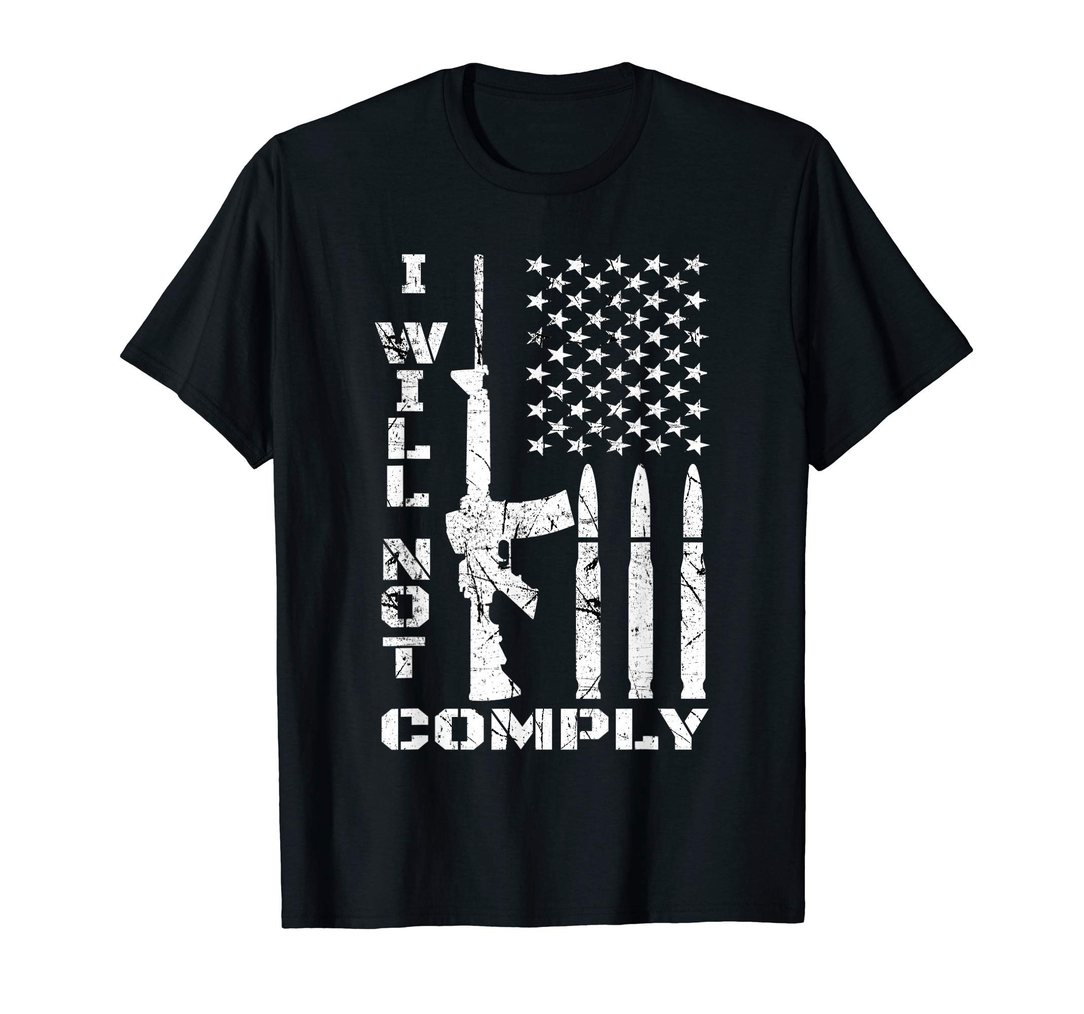 I Will Not Comply TeeI WILL NOT COMPLY AR 15 - Ar-15 Gift For Men Women Gun Owner T-Shirt