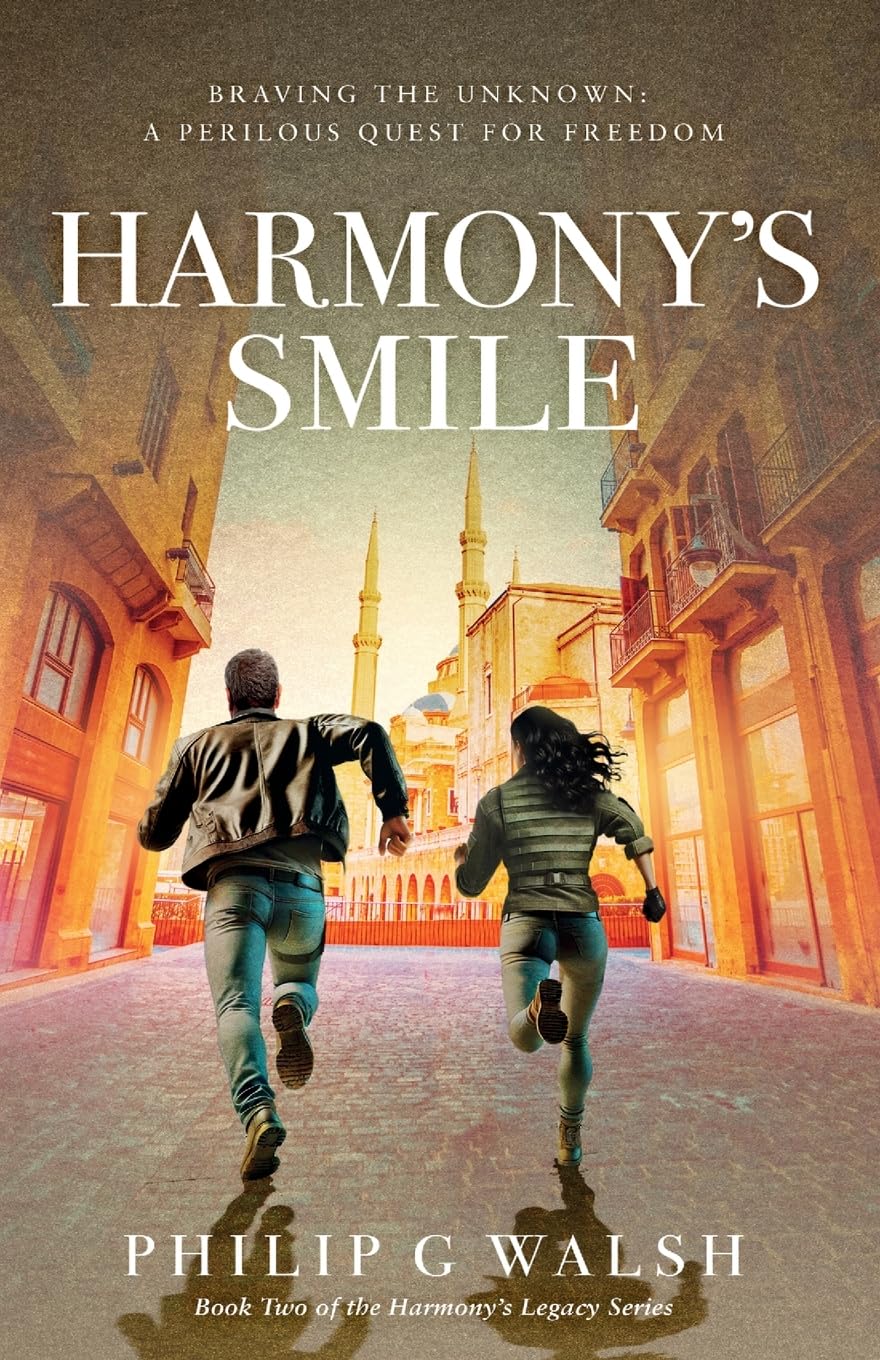 Harmony's Smile: A convicted billionaire must complete a dangerous mission to regain his freedom: 2 (Harmony's Legacy)