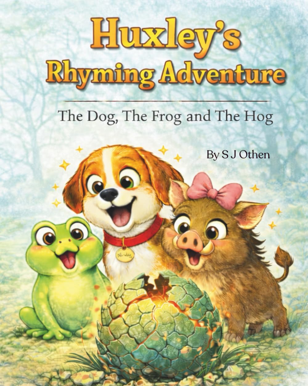 Huxley's Rhyming Adventure: The Dog, The Frog, and The Hog (Huxley's Adventures)