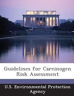 Guidelines for Carcinogen Risk Assessment