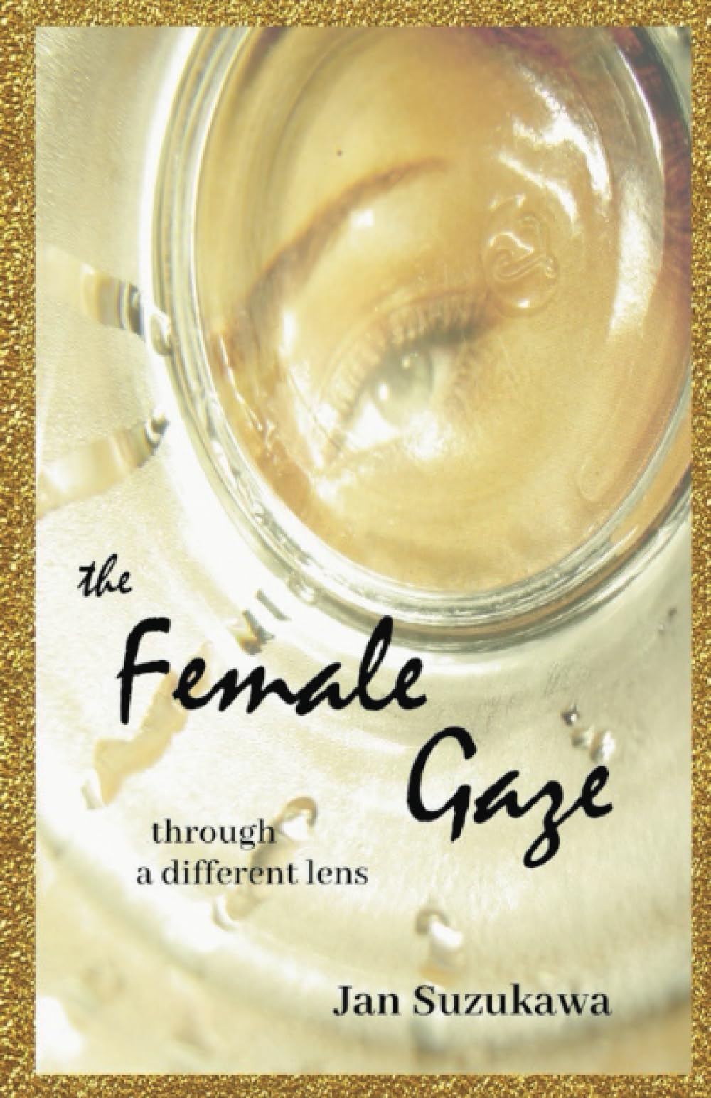 The Female Gaze: Through a Different Lens