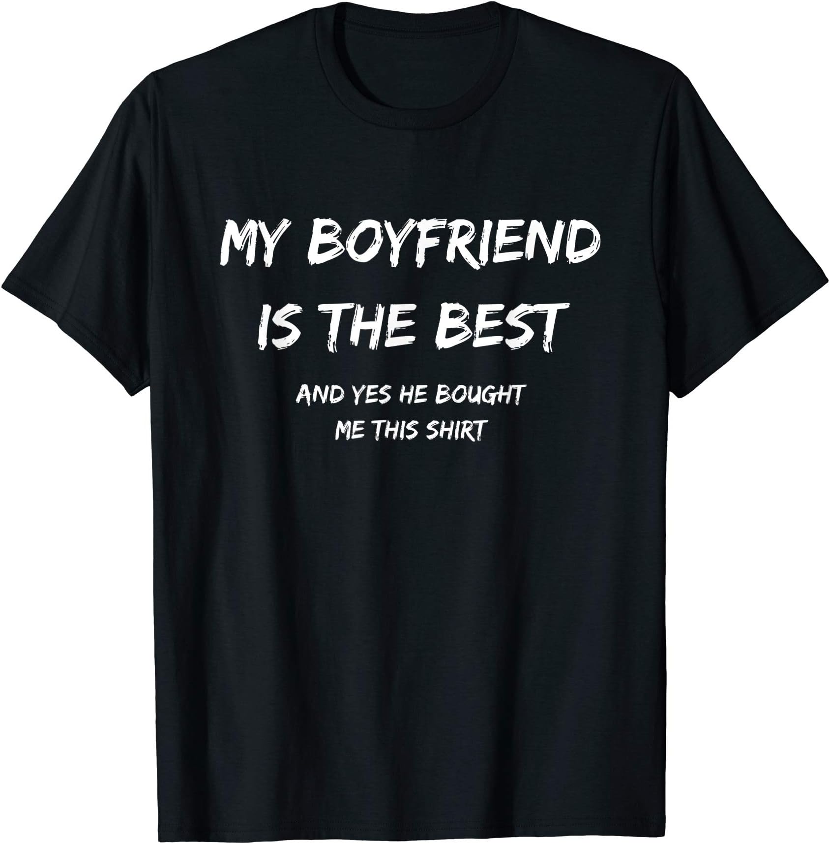 Funny Valentines Gifts For HerMy Boyfriend Is The Best Valentines Gift For Girlfriend T-ShirtOEKO-TEX STANDARD 100