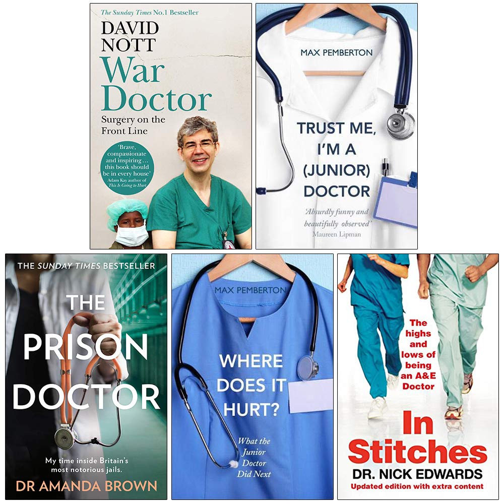 War Doctor Surgery on the Front Line, Trust Me I'm a Junior Doctor, The Prison Doctor, Where Does it Hurt, In Stitches 5 Books Collection Set