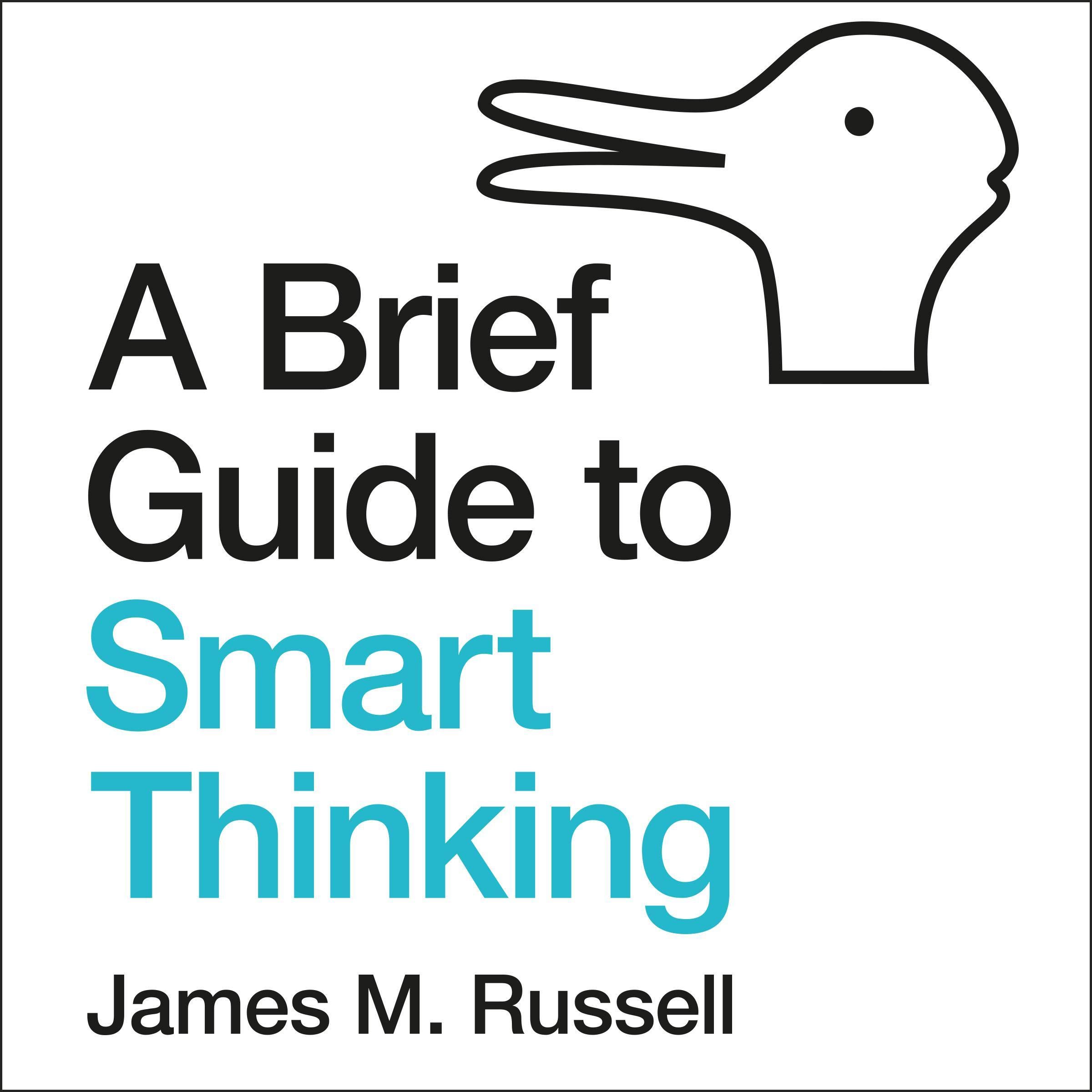 A Brief Guide to Smart Thinking