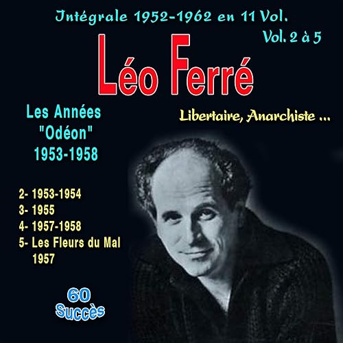 Amazon Music レオ・フェレのLéo ferré libertaire, anarchiste... intégrale 19521962 Vol. 2 à 5 Amazon Music レオ・フェレのLéo ferré libertaire, anarchiste... intégrale 19521962 Vol. 2 à 5