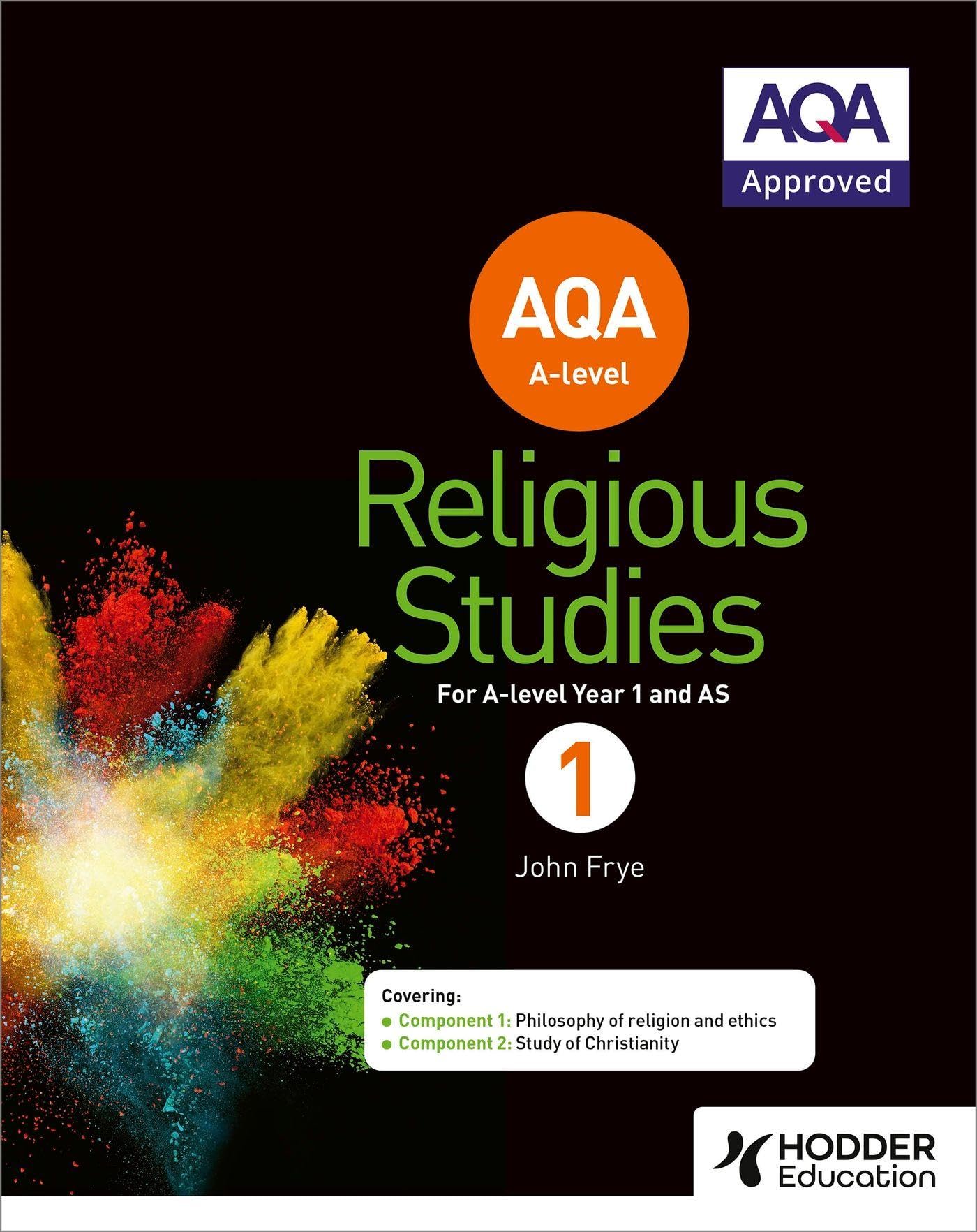 AQA A-level Religious Studies Year 1: Including AS by John Frye (Paperback Book)