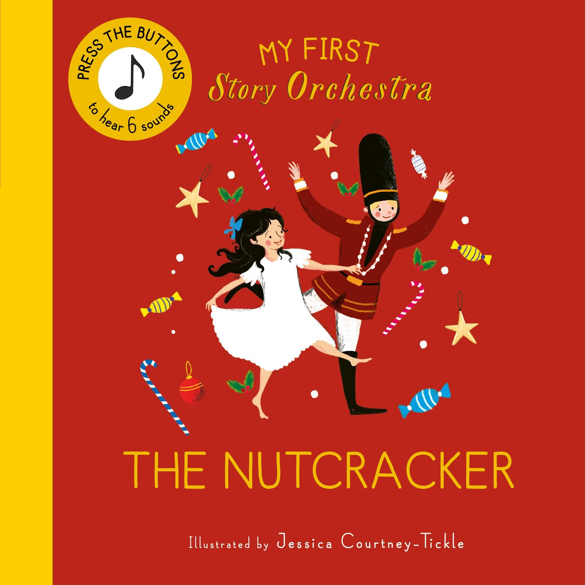 My First Story Orchestra: The Nutcracker: Press the buttons to hear 6 sounds Board book – October 1, 2024