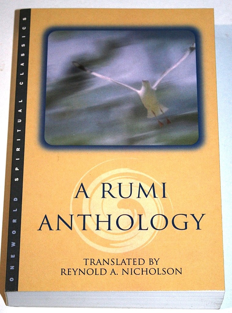 Buy A Rumi Anthology: Rumi: Poet and Mystic Tales of Mystic Meaning (Oneworld Spiritual Classics) — BookShops.in