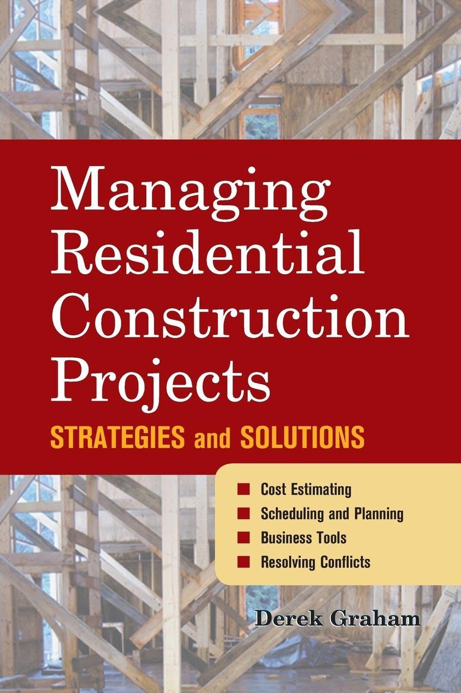 Managing Residential Construction Projects: Strategies and Solutions      1st Edition