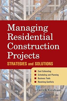 Managing Residential Construction Projects: Strategies and Solutions book cover