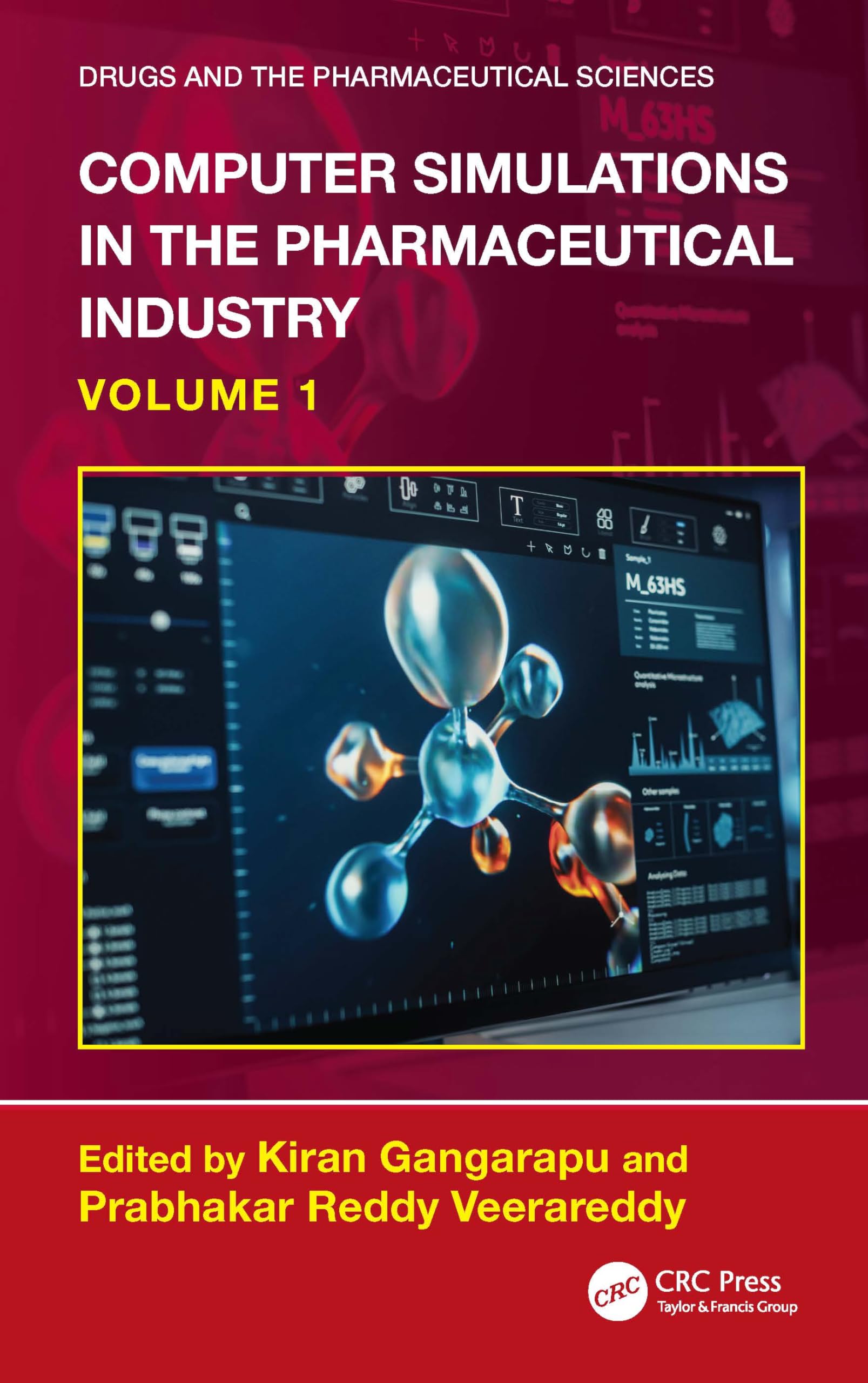 Computer Simulations in the Pharmaceutical Industry: Volume 1 (Drugs and the Pharmaceutical Sciences)