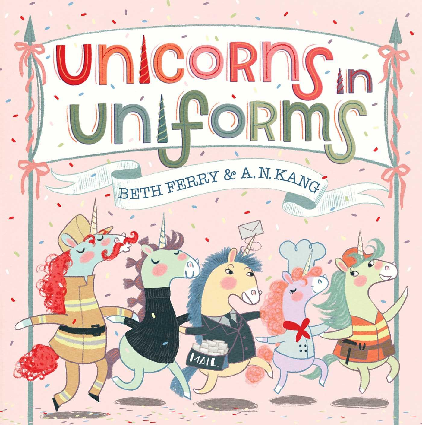 Unicorns in Uniforms by Beth Ferry (Hardback Book)