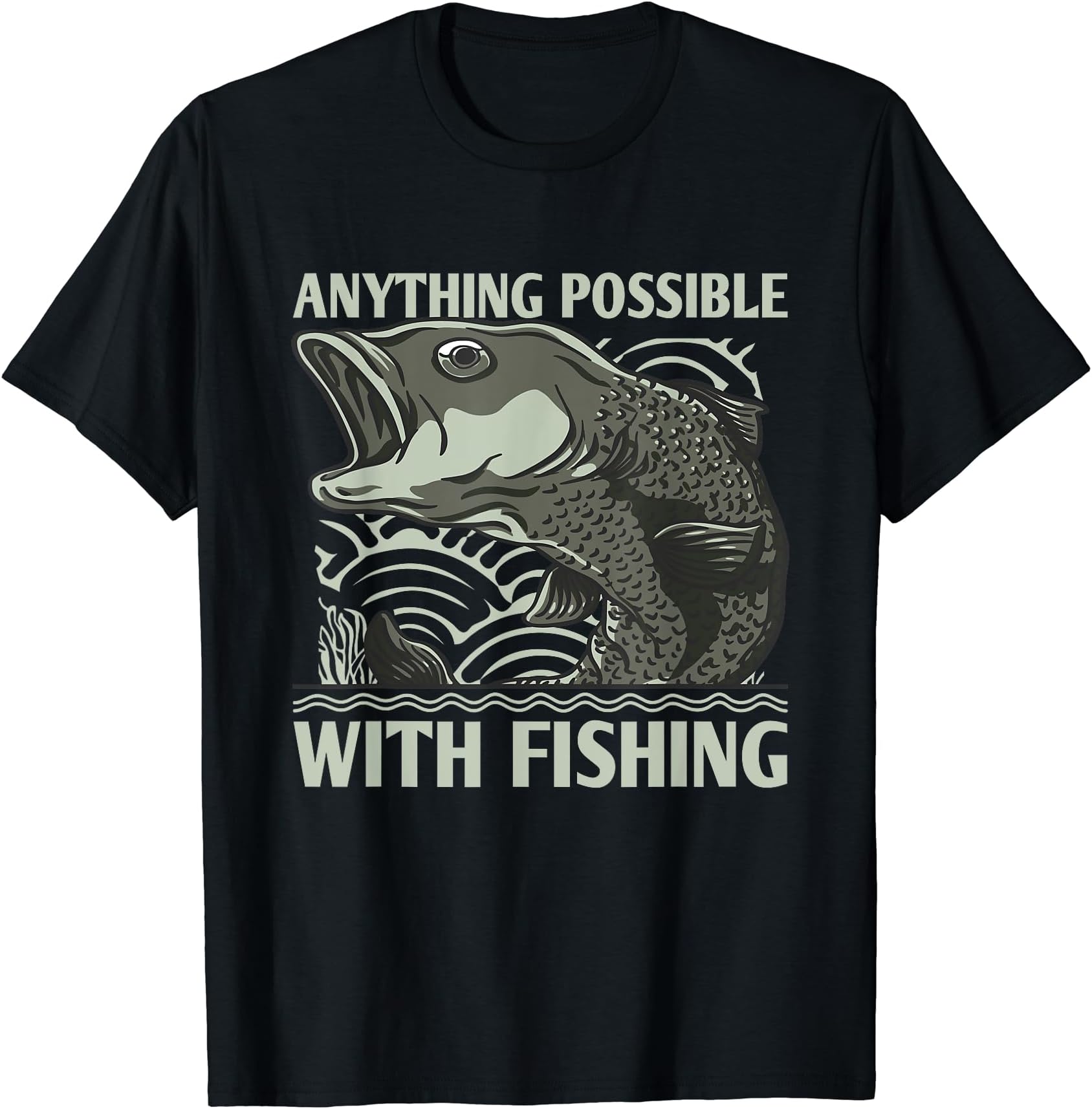Anything Possible with Fishing Motivational Quote Lifestyle T-Shirt