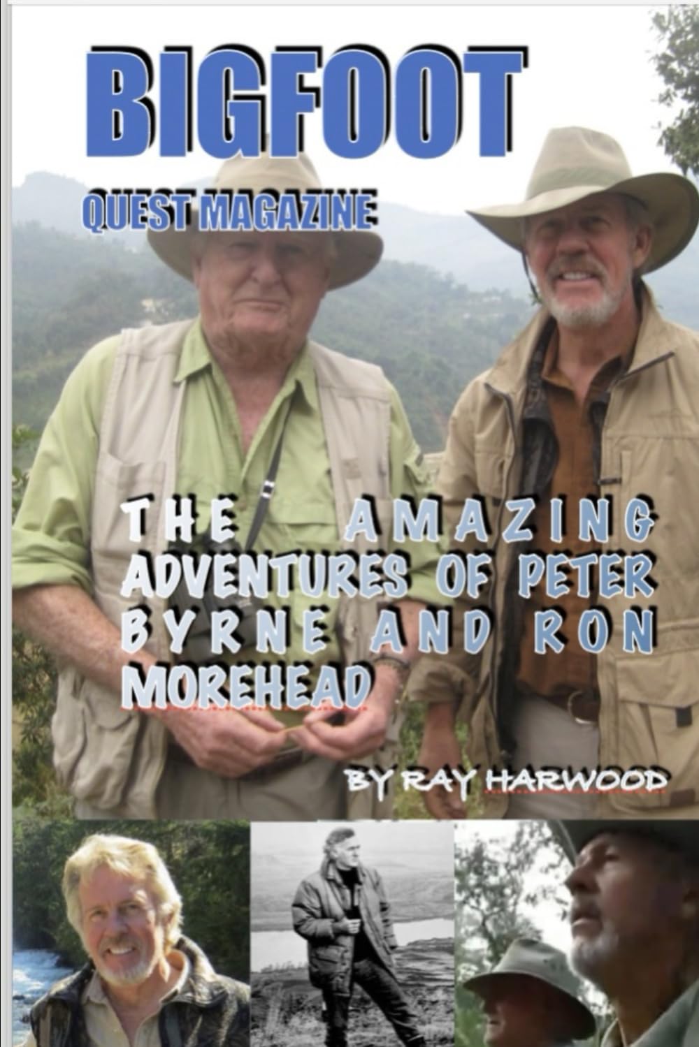 BIGFOOT QUEST MAGAZINE: The Amazing Adventures of Peter Byrne And Ron Morehead