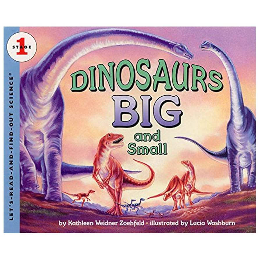 Dinosaurs Big and Small (Let's-Read-and-Find-Out Science