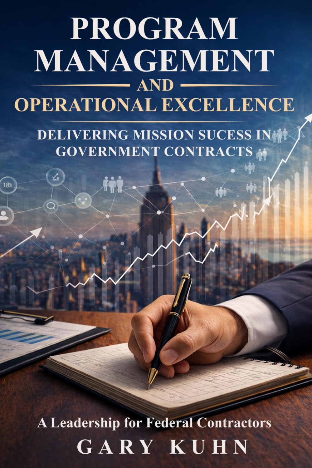 Program Management and Operational Excellence: Delivering Mission Success in Government Contracts