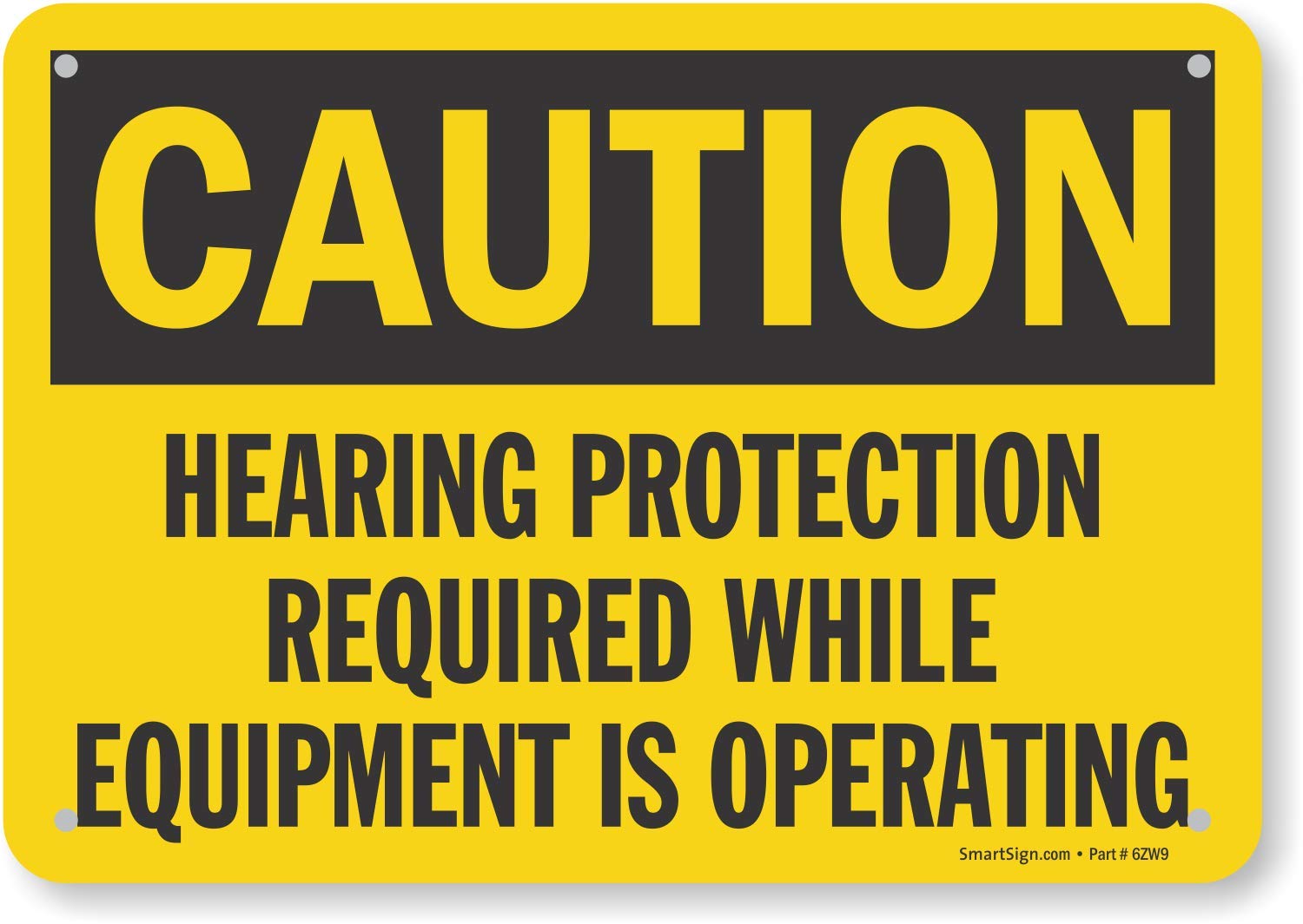 SmartSign - U1-1029-NA_10x7 Aluminum OSHA Safety Sign, Legend "Caution: Hearing Protection Required", 7" high x 10" wide, Black on Yellow — Amazon image 12